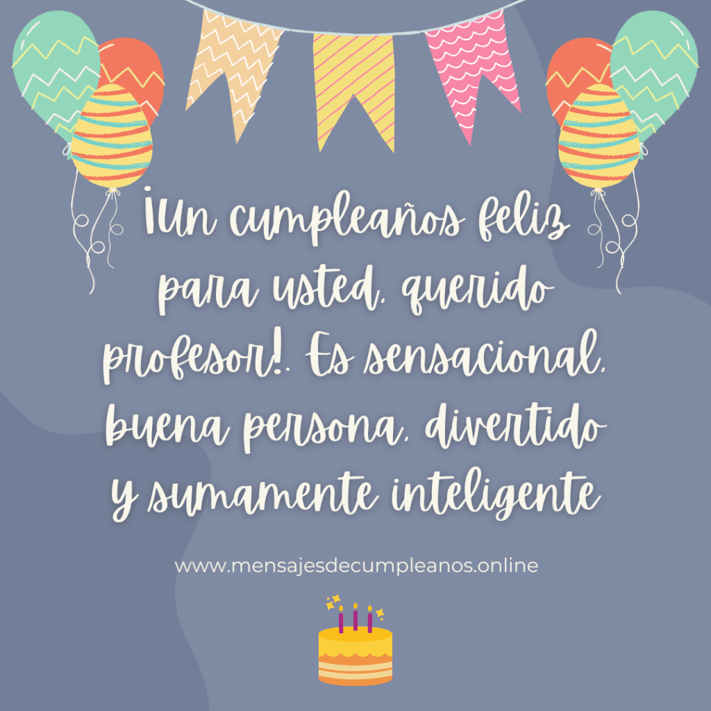 Palabras de cumpleaños para un profesor